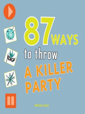 cover image of 87 Ways to Throw a Killer Party